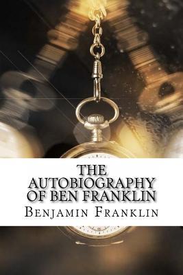 The Autobiography of Ben Franklin