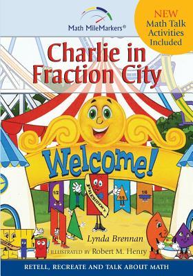 Charlie in Fraction City: Children's Instructional Story: A Math-Infused Story about understanding fractions as part of a whole. Child-friendly