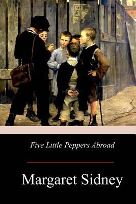 Five Little Peppers Abroad