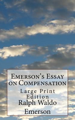 Emerson's Essay on Compensation: Large Print Edition