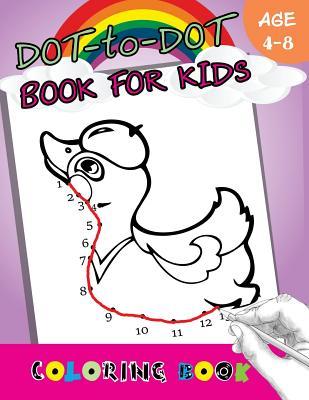 Dot-to-Dot Book For Kids coloring book Ages 4-8: Children Activity Connect the dots, Coloring Book for Kids Ages 2-4 3-5 Subscription