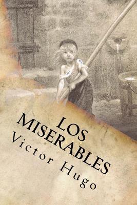 Los Miserables- Un clsico de la literatura (Spanish) Edition