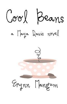 Cool Beans: a Maya Davis novel