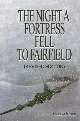 The Night A Fortress Fell To Fairfield: (Revised Addition)