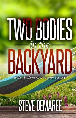 Two Bodies in the Backyard