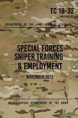 TC 18-32 Special Forces Sniper Training & Employment: November, 2013 Subscription