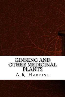 Ginseng and Other Medicinal Plants