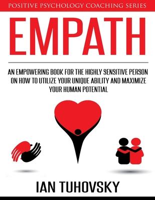 Empath: An Empowering Book for the Highly Sensitive Person on How to Utilize Your Unique Ability and Maximize Your Human Potential Subscription