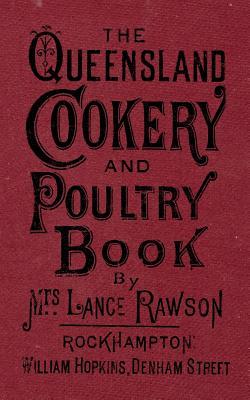 The Queensland Cookery and Poultry Book: 1890