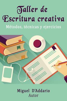 Taller de Escritura creativa: Mtodos, tcnicas y ejercicios