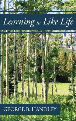 Learning to Like Life: A Tribute to Lowell Bennion