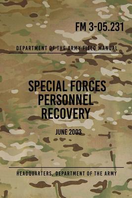 FM 3-05.231 Special Forces Personnel Recovery: June 2003