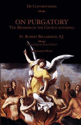 On Purgatory: The Members of the Church Suffering