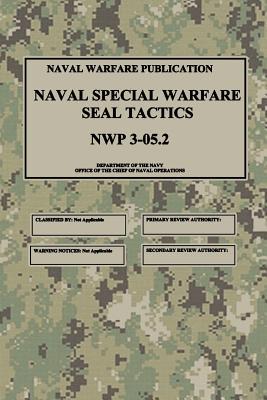 NWP 3-05.2 Naval Special Warfare SEAL Tactics