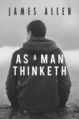 As a Man Thinketh