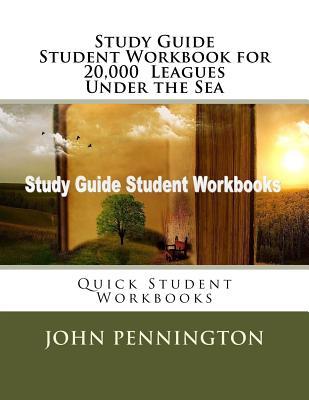 Study Guide Student Workbook for 20,000 Leagues Under the Sea: Quick Student Workbooks