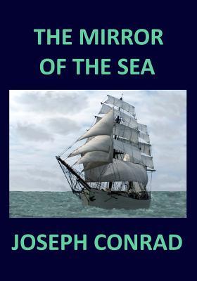 THE MIRROR OF THE SEA Joseph Conrad