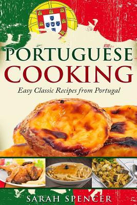 Portuguese Cooking ***Color Edition***: Easy Classic Recipes from Portugal