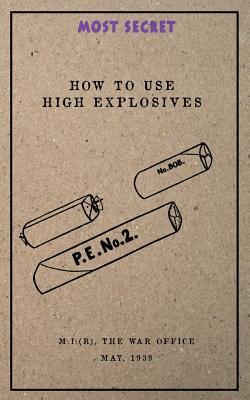 How to use High Explosives: May, 1939