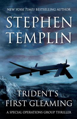 Trident's First Gleaming: [#1] A Special Operations Group Thriller