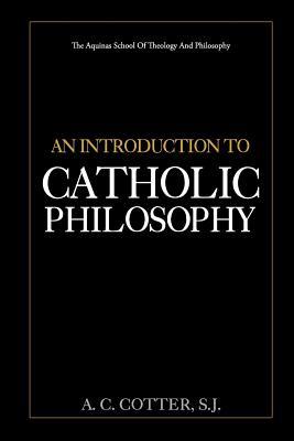 An Introduction to Catholic Philosophy