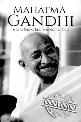 Mahatma Gandhi: A Life From Beginning to End