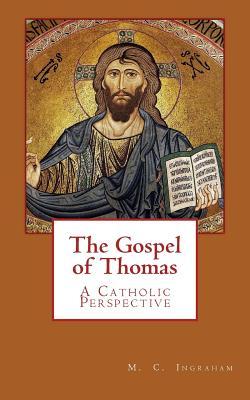 The Gospel of Thomas: A Catholic Perspective