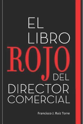 El libro rojo del director comercial: 33 pasos para el perfeccionamiento comercial de las empresas