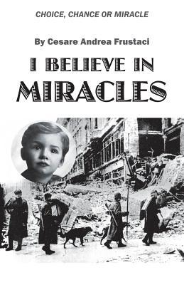 I Believe in Miracles: Choice, Chance or Miracle