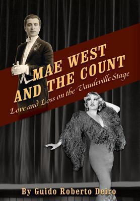 Mae West and the Count: Love and Loss on the Vaudeville Stage