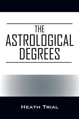 The Astrological Degrees