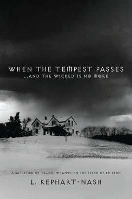 When the Tempest Passes: ...and the Wicked is No More