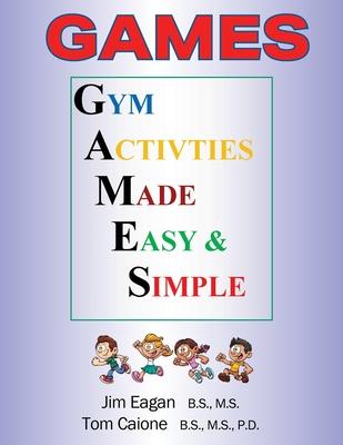 Games: Gym Activities Made Easy and Simple