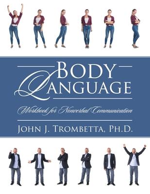 Body Language: Workbook for Nonverbal Communication