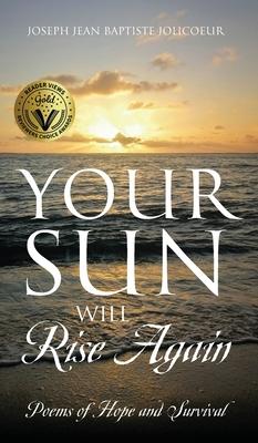 Your Sun Will Rise Again: Poems of Hope and Survival