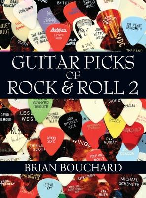 Guitar Picks of Rock & Roll 2: The Deluxe Edition