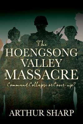 The Hoengsong Valley Massacre: Command Collapse or Cover-up?