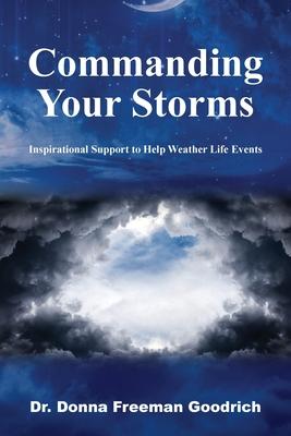 Commanding Your Storms: Inspirational Support to Help Weather Life Events