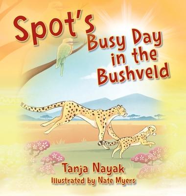 Spot's Busy Day in the Bushveld