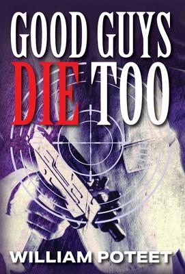 Good Guys Die Too