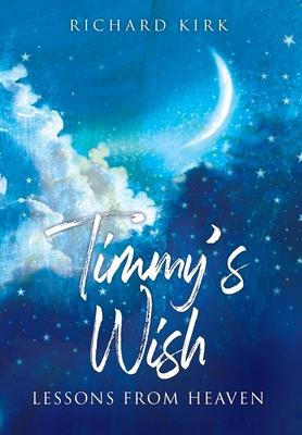 Timmy's Wish: Lessons From Heaven