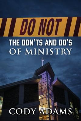 Do Not: The Don'ts and Do's of Ministry