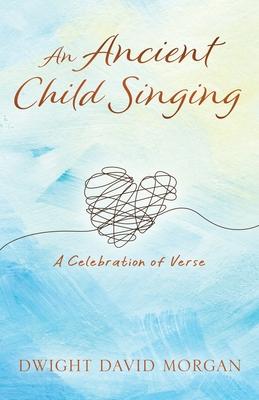 An Ancient Child Singing: A Celebration Of Verse Subscription