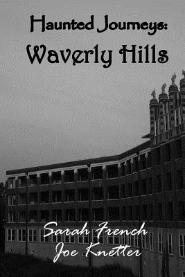 Haunted Journeys: Waverly Hills