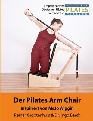 Der Pilates Arm Chair: 42 Pilates Arm Chair bungen