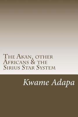 The Akan, other Africans & the Sirius Star System