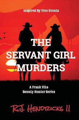 The Servant Girl Murders: A Frank Vito Bounty Hunter Series Subscription