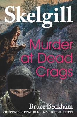 Murder at Dead Crags: Inspector Skelgill Investigates