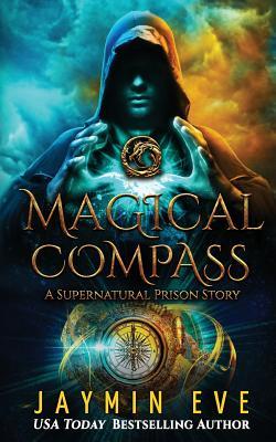 Magical Compass: A Supernatural Prison Story