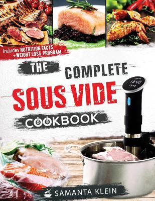 The Complete Sous Vide Cookbook